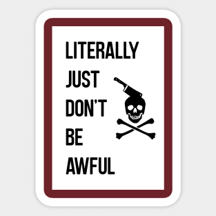 Literally Just... Sticker